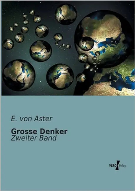 Grosse Denker: Zweiter Band by Aster, E. Von