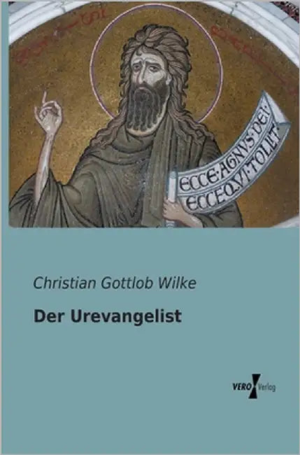 Der Urevangelist by Wilke, Christian Gottlob