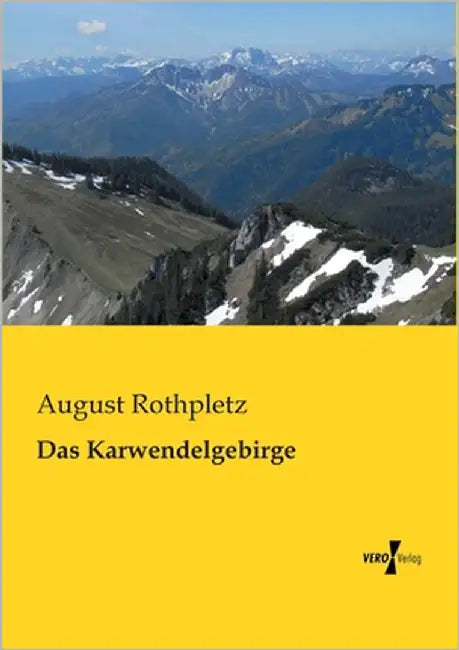 Das Karwendelgebirge by Rothpletz, August
