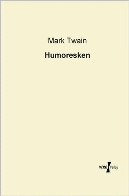 Humoresken by Twain, Mark