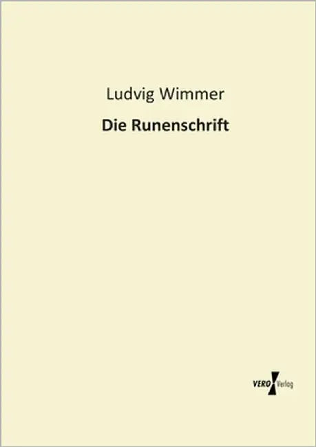 Die Runenschrift by Wimmer, Ludvig