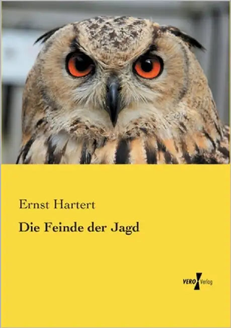 Die Feinde der Jagd by Hartert, Ernst