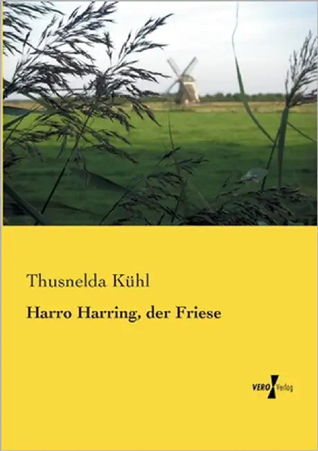 Harro Harring, der Friese by Kühl, Thusnelda