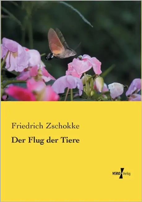 Der Flug der Tiere by Zschokke, Friedrich