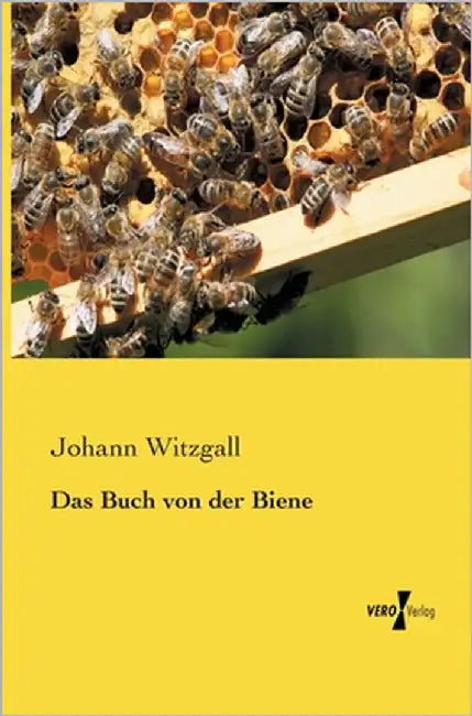 Das Buch von der Biene by Witzgall, Johann