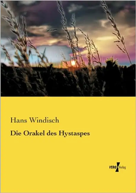 Die Orakel des Hystaspes by Windisch, Hans