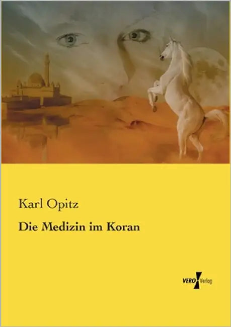 Die Medizin im Koran by Opitz, Karl