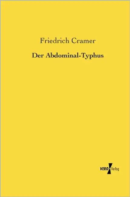 Der Abdominal-Typhus by Cramer, Friedrich