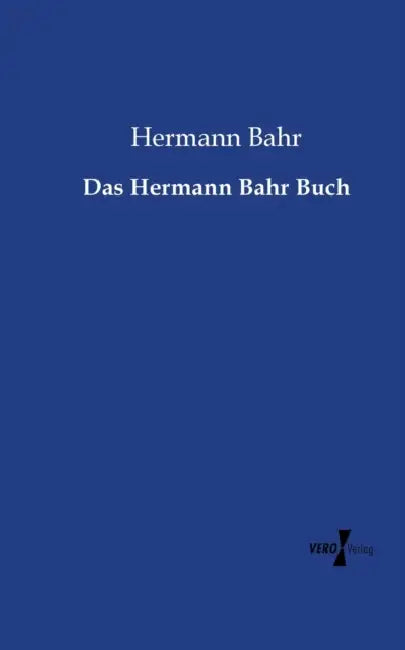 Das Hermann Bahr Buch by Hermann Bahr