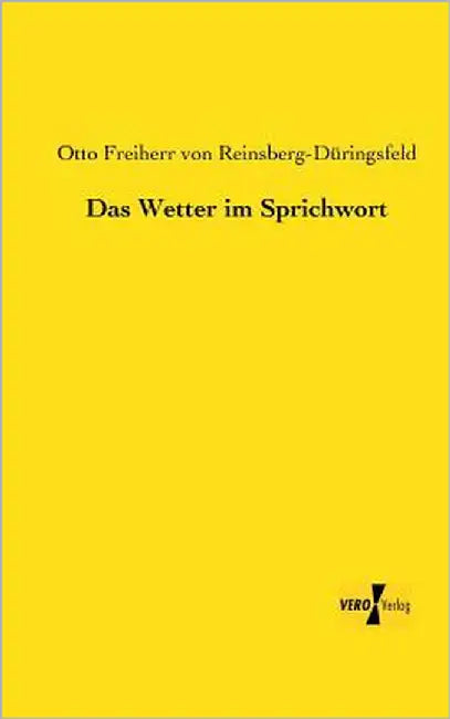 Das Wetter im Sprichwort by Reinsberg-Düringsfeld, Otto Freiherr Vo