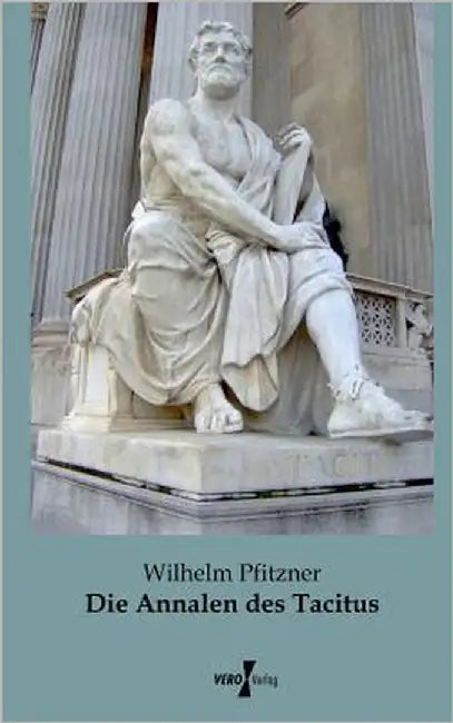 Die Annalen des Tacitus by Pfitzner, Wilhelm