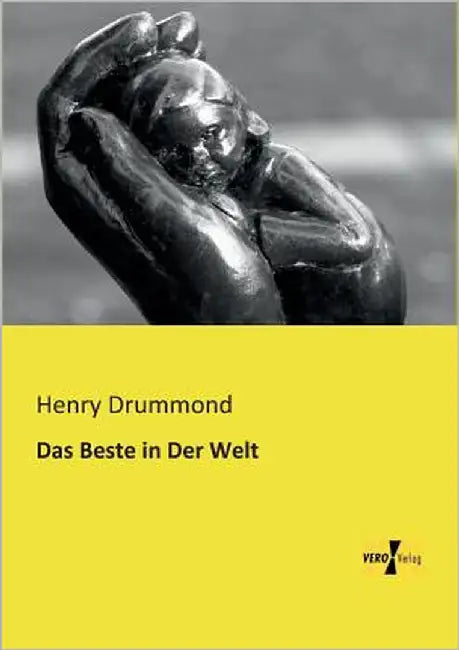 Das Beste in Der Welt by Drummond, Henry