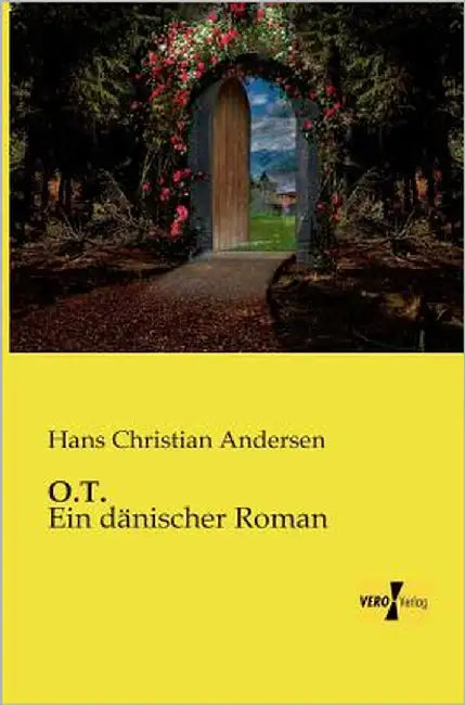 O.T.: Ein dänischer Roman by Andersen, Hans Christian
