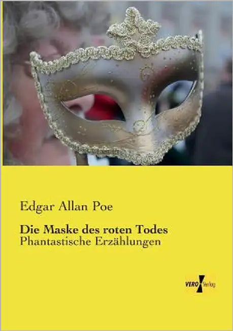 Die Maske des roten Todes: Phantastische Erzählungen by Poe, Edgar Allan