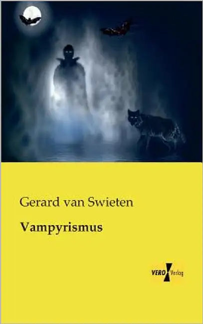 Vampyrismus by Van Swieten, Gerard