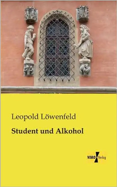 Student und Alkohol by Löwenfeld, Leopold
