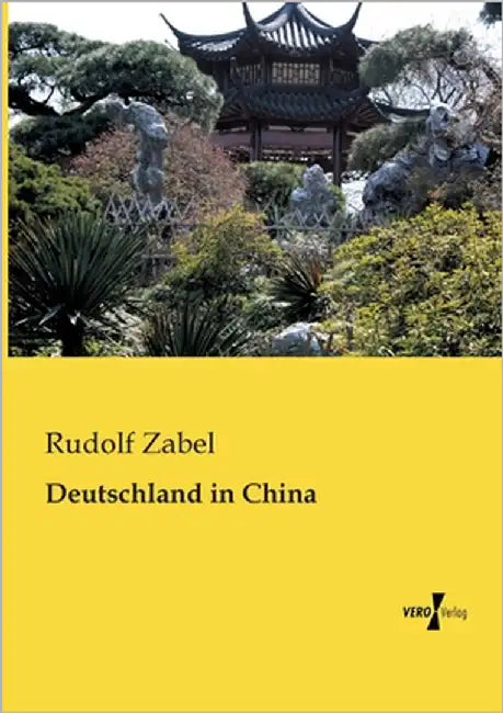 Deutschland in China by Zabel, Rudolf