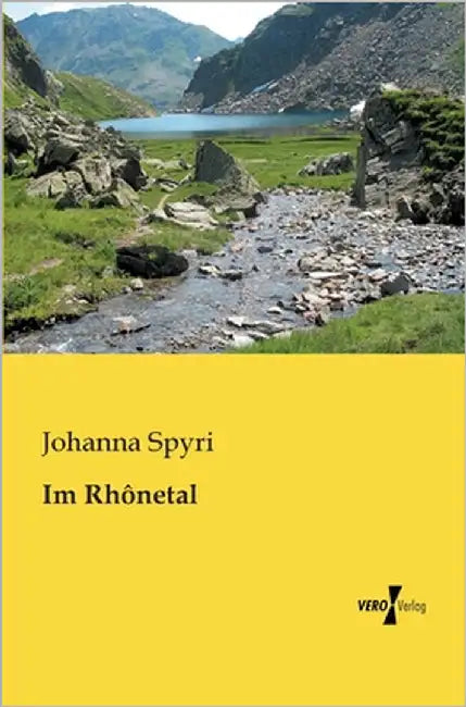 Im Rhônetal by Spyri, Johanna