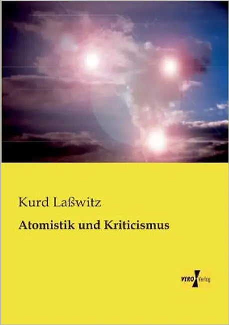 Atomistik und Kriticismus by Laßwitz, Kurd