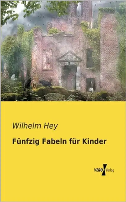 Fünfzig Fabeln für Kinder by Hey, Wilhelm