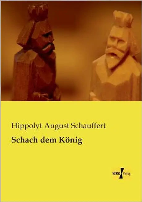 Schach dem König by Schauffert, Hippolyt August