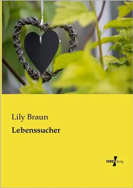 Lebenssucher by Braun, Lily