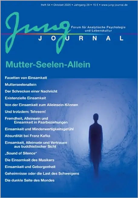 Jung Journal Heft 54: Einsamkeit: Forum für Analytische Psychologie und Lebenskultur by Müller, Prof Lutz
