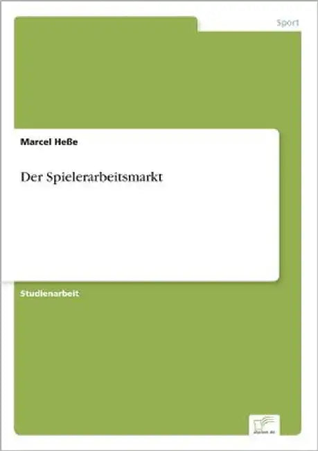 Der Spielerarbeitsmarkt by Heße, Marcel