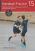 Handball Practice 15 - Training of decision-making processes for back position players by Jörg Madinger