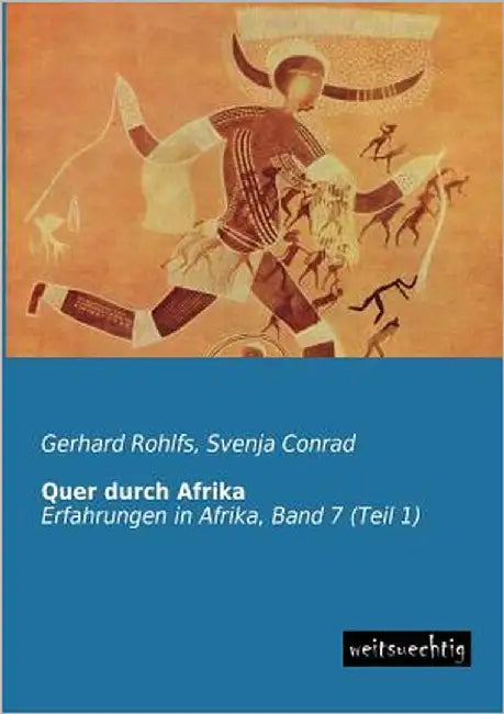 Quer Durch Afrika by Rohlfs, Gerhard