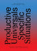 Productive Universals-Specific Situations: Critical Engagements in Art, Architecture, and Urbanism by Anne Kockelkorn
