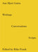 Writings, Conversations, Scripts by Ane Hjort Guttu