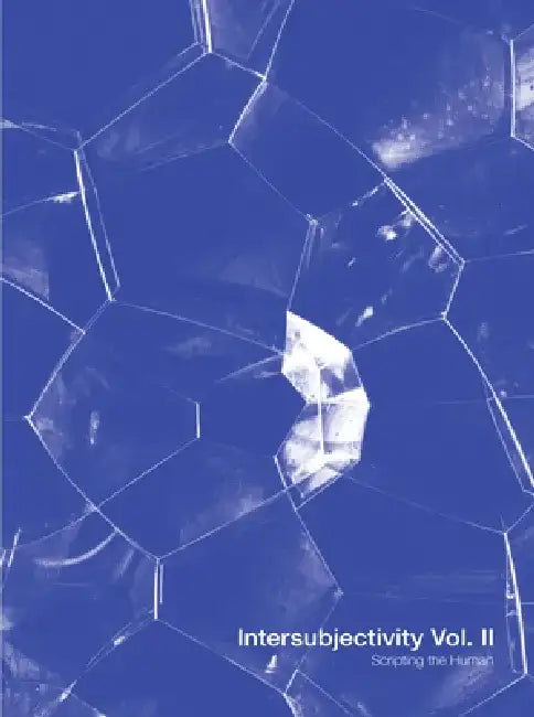 Intersubjectivity: Scripting the Human by Lou Cantor