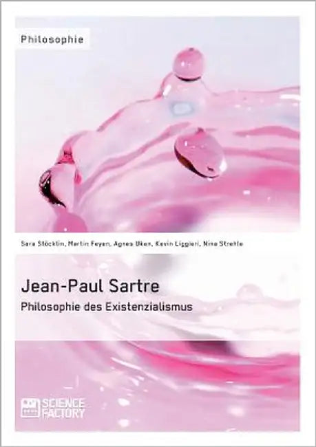 Jean-Paul Sartre. Philosophie des Existenzialismus by Uken, Agnes