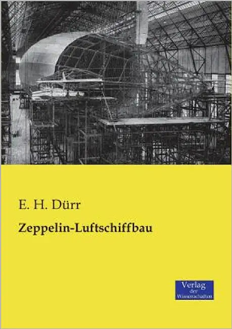Zeppelin-Luftschiffbau by Dürr, E. H.