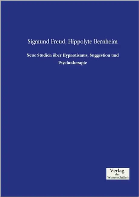 Neue Studien über Hypnotismus, Suggestion und Psychotherapie by Freud, Sigmund