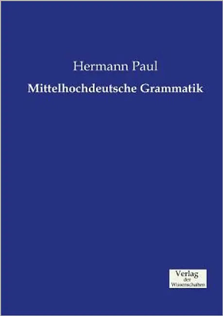 Mittelhochdeutsche Grammatik by Paul, Hermann