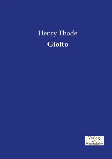 Giotto by Henry Thode