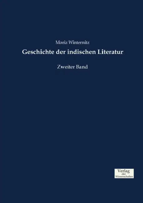 Geschichte der indischen Literatur: Zweiter Band by Moriz Winternitz