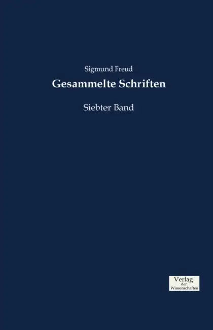 Gesammelte Schriften: Siebter Band by Sigmund Freud