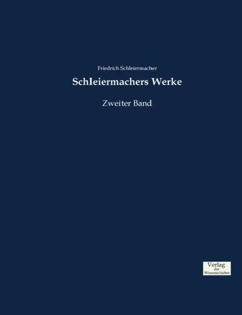 Schleiermachers Werke: Zweiter Band by Friedrich Schleiermacher
