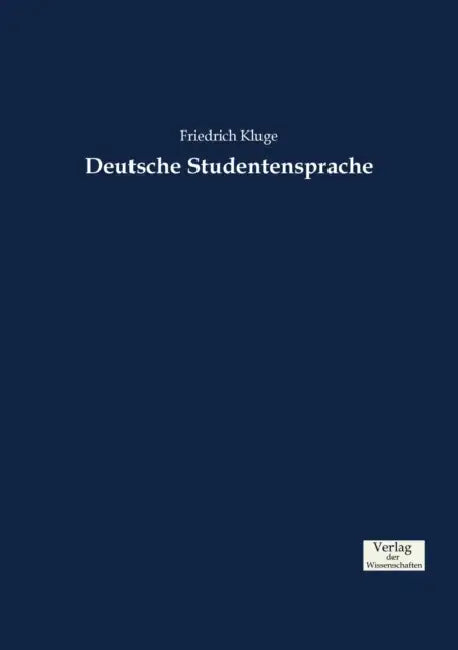 Deutsche Studentensprache by Friedrich Kluge