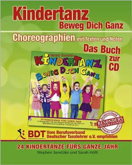 KINDERTANZ - beweg dich ganz! 24 Kindertänze fürs ganze Jahr: Das Buch zur CD mit Choreographien, Texten und Noten by Janetzko, Stephen