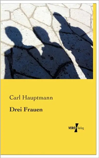 Drei Frauen by Hauptmann, Carl