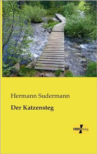 Der Katzensteg by Sudermann, Hermann