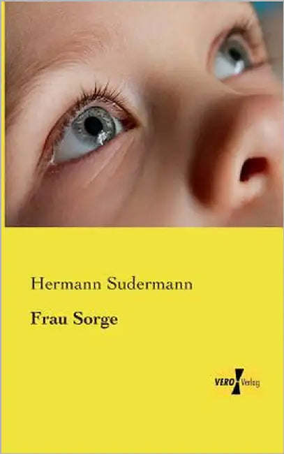 Frau Sorge by Sudermann, Hermann