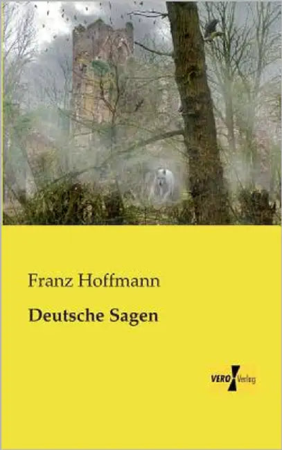 Deutsche Sagen by Hoffmann, Franz
