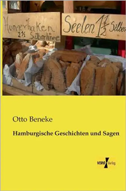 Hamburgische Geschichten und Sagen by Beneke, Otto