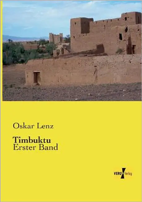 Timbuktu: Erster Band by Lenz, Oskar