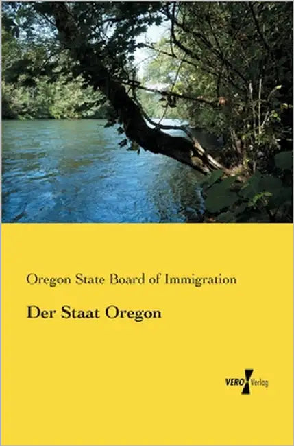 Der Staat Oregon by Board of Immigration, Oregon State